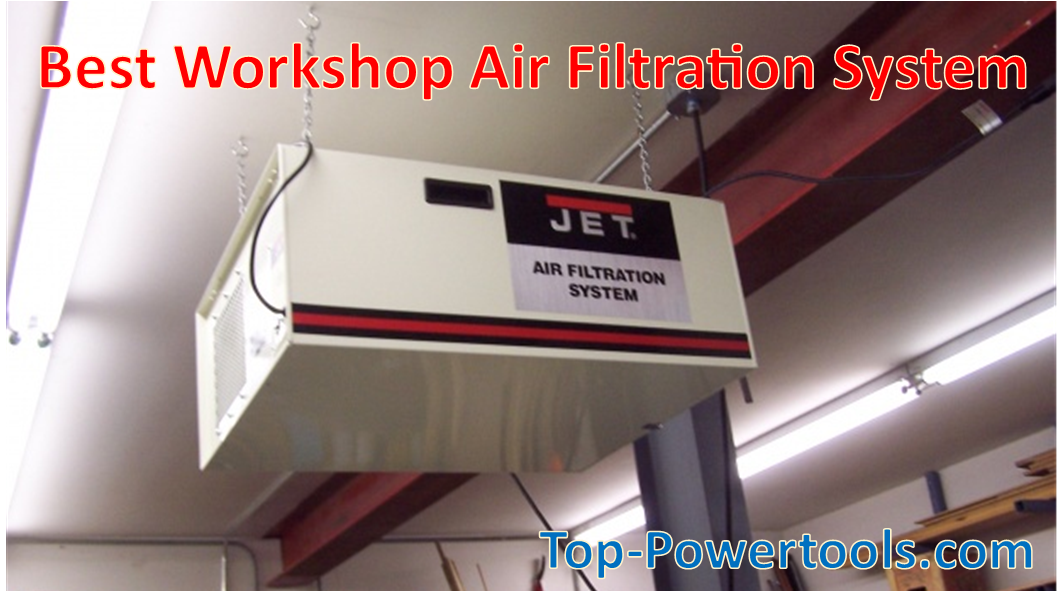 Top 5 review - Best Air Filtrations systems for a workshop